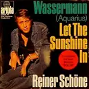 7'' - Reiner Schöne - Wassermann (Aquarius) / Let The Sunshine In