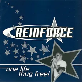 Reinforce - One Life Thug Free!