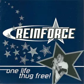 Reinforce - One Life Thug Free!