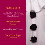 Reinhold Friedl - Schönberg Pierrot Lunaire Cheap Imitation