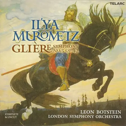 Reinhold Glière - Symphony No. 3, "Il'Ya Murometz"
