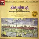 LP - Reinhard Keiser , Johann Mattheson , Georg Philipp Telemann , Georg Friedrich Händel - Hamburg - Die Frühe Deutsche Oper Am Gänsemarkt