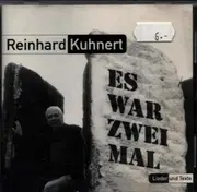 CD - Reinhard Kuhnert - Es war zweimal - Lieder und Texte
