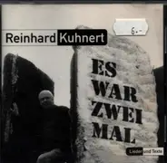 Reinhard Kuhnert - Es war zweimal - Lieder und Texte