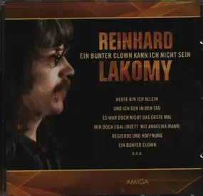 Reinhard Lakomy - Ein Bunter Clown Kann Ich Nicht Sein