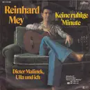 7inch Vinyl Single - Reinhard Mey - Keine Ruhige Minute / Dieter Malinek, Ulla Und Ich