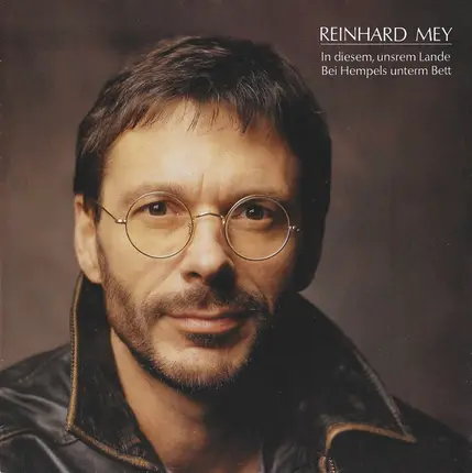 Reinhard Mey - In Diesem, Unsrem Lande / Bei Hempels Unterm Bett
