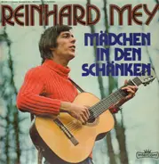 Reinhard Mey - Mädchen in den Schänken