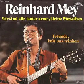 Reinhard Mey - Wir Sind Alle Lauter Arme, Kleine Würstchen