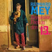 LP - Reinhard Mey - Ankomme Freitag Den 13.