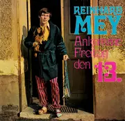 LP - Reinhard Mey - Ankomme Freitag Den 13.