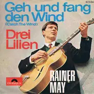 Rainer May - Geh Und Fang Den Wind