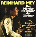 7inch Vinyl Single - Reinhard Mey - Der Mörder Ist Immer Der Gärtner