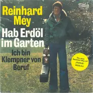 Reinhard Mey - Hab Erdöl Im Garten