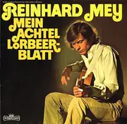 LP - Reinhard Mey - Mein Achtel Lorbeerblatt