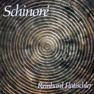 Reinhard Flatischler - Schinoré