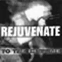Rejuvenate - To The Extreme