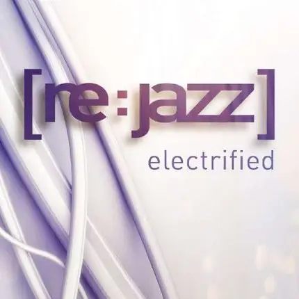 Re:jazz - Electrified