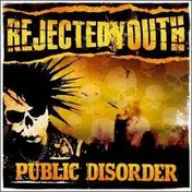 rejected youth - Public Disorder