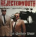 LP - Rejected Youth - 21st Century Loser