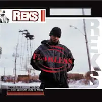 Reks - Fearless / Skills 201 / My City