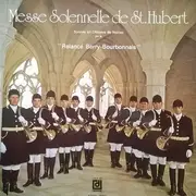 LP - Relancé Berry Bourbonnais - Messe Solennelle De St. Hubert