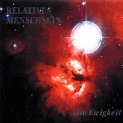 Relatives Menschsein - Die Ewigkeit