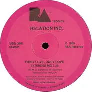 Relation Inc. - First Love, Only Love