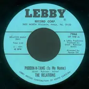 Relations - Puddin-N-Tang (Is My Name)
