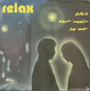 Relax - Bleib Heut' Nacht Bei Mir
