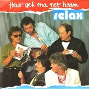 7'' - Relax - Heut' Geh' Ma Net Hoam