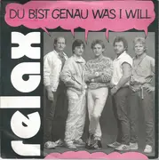 7inch Vinyl Single - Relax - Du Bist Genau Was I Will