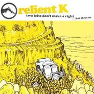 Relient K - Two Lefts Don't Make A Right ...But Three Do