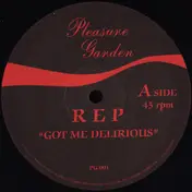 REP - Got Me Delirious