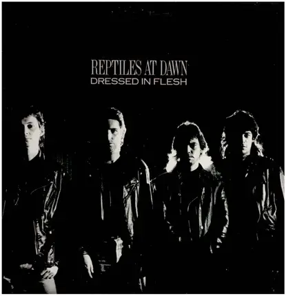 Reptiles At Dawn - Dressed In Flesh