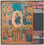 Republikanische akademische russiche Chorkapelle - Im Goldglanz Der Ikonen (Altrussische Chormusik Aus Drei Jahrhunderten)