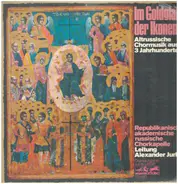 Republikanische akademische russiche Chorkapelle - Im Goldglanz Der Ikonen (Altrussische Chormusik Aus Drei Jahrhunderten)