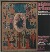 LP - Republikanische akademische russische Chorkapelle - Im Goldglanz der Ikonen