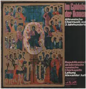 Krestjanin / Fedor / Bortnjanskij a.o. - Im Goldglanz der Ikonen - Altrussische Chormusik aus drei Jahrhunderten