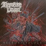 LP - Repulsive Vision - Necrovictology