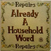 LP - Repairs - Already A Household Word