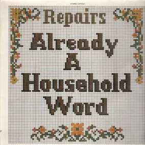 Repairs - Already A Household Word