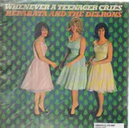 Reparata And The Delrons - Whenever a Teenager Cries