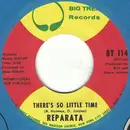 7inch Vinyl Single - Reparata - There's So Little Time / Just You