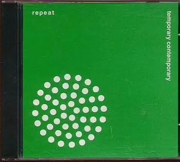 Repeat - Temporary Contemporaray