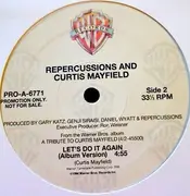 12inch Vinyl Single - Repercussions And Curtis Mayfield - Let's Do It Again