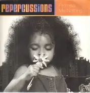 Repercussions - Promise Me Nothing