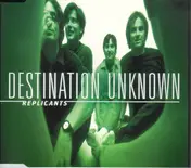 The Replicants - Destination Unknown