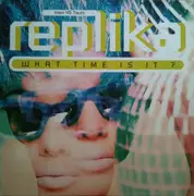 12inch Vinyl Single - Replika - What Time Is It ?