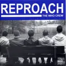 7'' - Reproach - The Who Crew